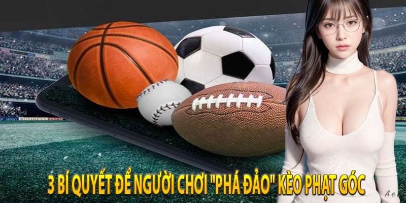 Bí kíp phá đảo kèo góc I9BET