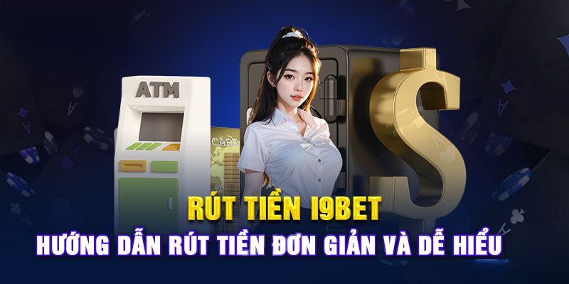 Rút tiền I9BET