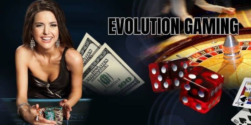 Evolution Gaming là một nhà phát hành casino nổi tiếng 